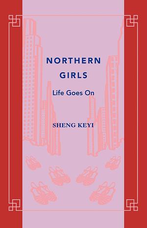 Northern Girls by Shelly Bryant, Sheng Keyi