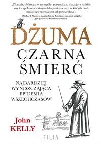 Dżuma. Czarna śmierć by John Kelly