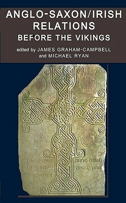 Anglo-Saxon/Irish Relations Before the Vikings by 