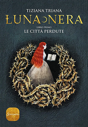 Luna Nera: Le città perdute by Tiziana Triana