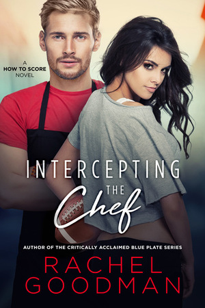 Intercepting the Chef by Rachel Goodman