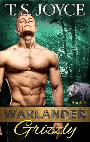 Warlander Grizzly by T.S. Joyce