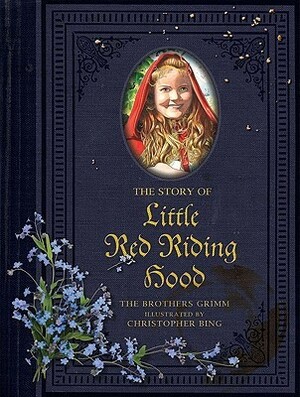 The Story of Little Red Riding Hood: (Kids Book for Red Riding Hood, Little Classic Tales) by Jacob Grimm, Wilhelm Grimm, Christopher H. Bing, Charles Perrault