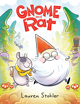 Gnome and Rat: (A Graphic Novel) by Lauren Stohler