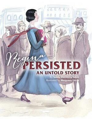Regina Persisted: an Untold Story by Sandy Eisenberg Sasso