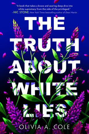 The Truth About White Lies by Olivia A. Cole