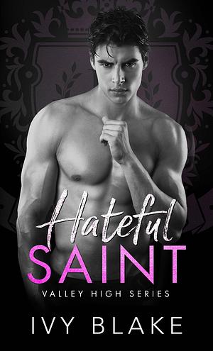 Hateful Saint by Ivy Blake, Ivy Blake