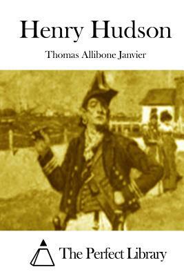 Henry Hudson by Thomas Allibone Janvier