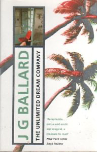 The Unlimited Dream Company by J.G. Ballard