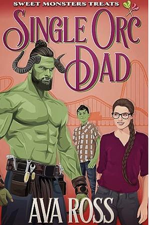 Single Orc Dad by Ava Ross