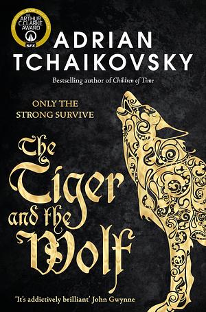 The Tiger and the Wolf by Adrian Tchaikovsky