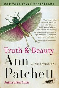 Truth & Beauty: A Friendship by Ann Patchett