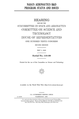 NASA's aeronautics R & D program: status and issues by United S. Congress, Committee on Science and Techno (house), United States House of Representatives