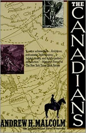 The Canadians by Andrew H. Malcolm