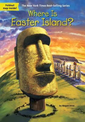 Where Is Easter Island? by Megan Stine, Who HQ