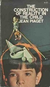 The Construction of Reality in the Child by Jean Piaget