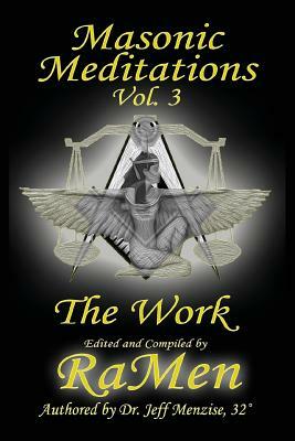 Masonic Meditations vol 3: The Work by Jeff Menzise