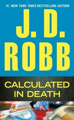 Calculated in Death by J.D. Robb