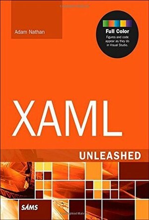 XAML Unleashed by Adam Nathan