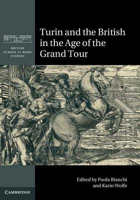 Turin and the British in the Age of the Grand Tour by 