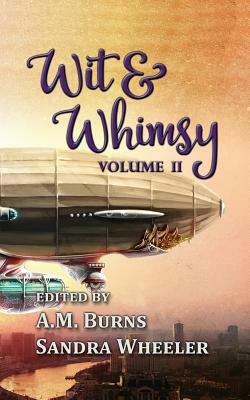 Wit & Whimsy: Volume 2 by Alicia Cay