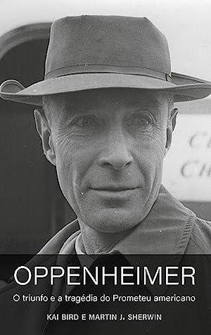 Oppenheimer by Kai Bird, Martin J. Sherwin