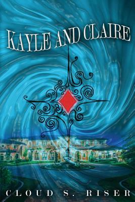 Kayle & Claire by Cloud S. Riser