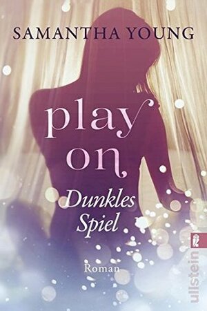 Play On - Dunkles Spiel by Samantha Young, Nina Bader