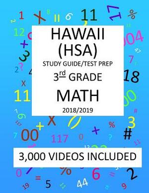 3rd Grade HAWAII HSA, 2019 MATH, Test Prep: 3rd Grade HAWAII STATE ASSESSMENT 2019 MATH Test Prep/Study Guide by Mark Shannon