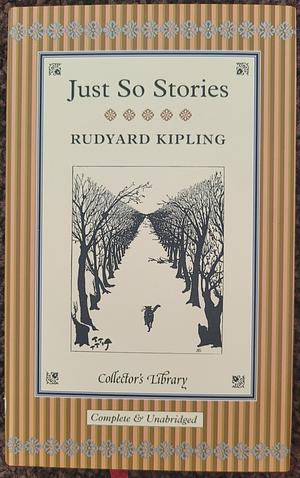 Just So Stories by Rudyard Kipling