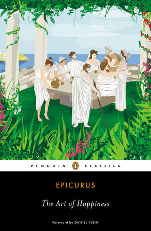 The Art of Happiness by Epicurus