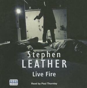 Live Fire by Stephen Leather