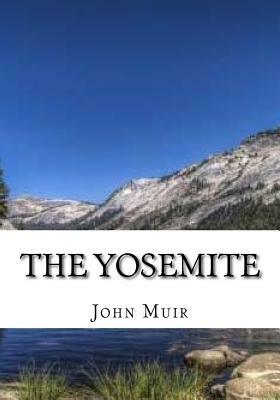 The Yosemite by John Muir