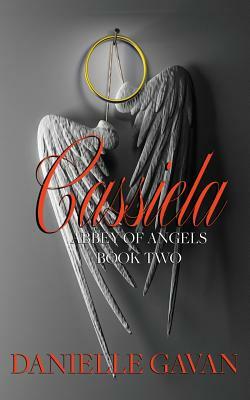 Cassiela: Book Two, Abbey of Angels by Danielle Gavan