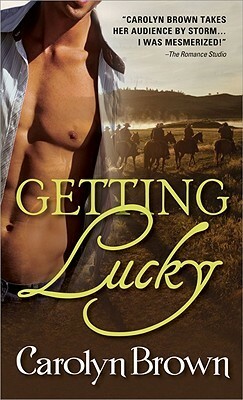 Getting Lucky by Carolyn Brown