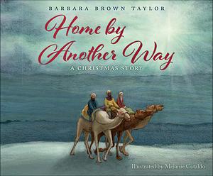 Home by Another Way: A Christmas Story by Barbara Brown Taylor