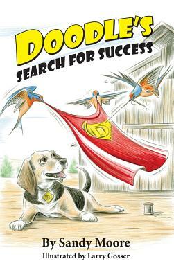 Doodle's Search for Success by Sandy Moore