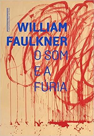 O som e a fúria by William Faulkner