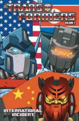 Transformers Volume 2: International Incident by Mike Costa