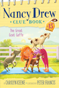 The Great Goat Gaffe by Carolyn Keene, Peter Francis