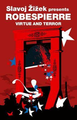 Virtue and Terror by Maximilien Robespierre, Slavoj Žižek, Jean Ducange, John Howe