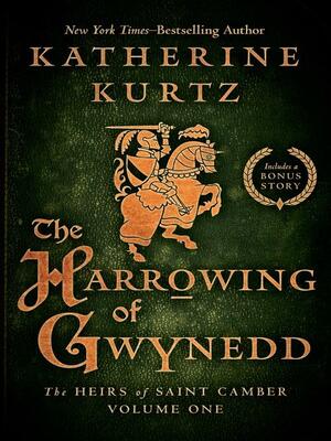 The Harrowing of Gwynedd by Katherine Kurtz