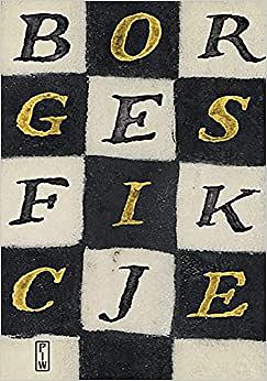 Fikcje by Jorge Luis Borges