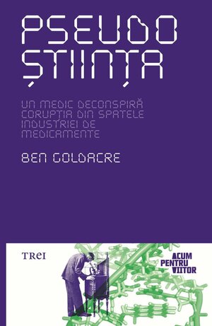 Pseudoştiinţa by Ben Goldacre