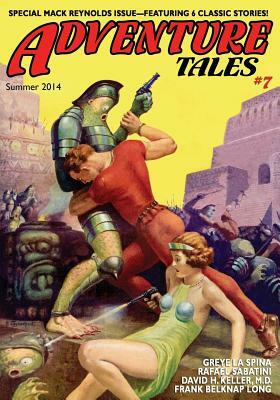 Adventure Tales #7: Classic Tales from the Pulps by Mack Reynolds, Rafael Sabatini, Long Frank Belknap