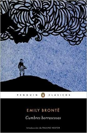 Cumbres borrascosas by Lucasta Miller, Emily Brontë