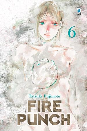 Fire punch, Volume 6 by Tatsuki Fujimoto
