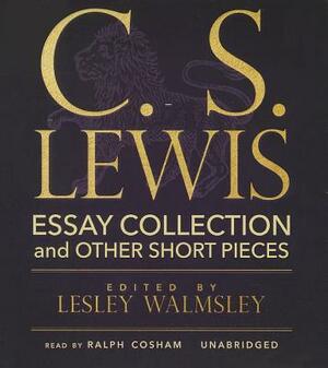 C.S. Lewis: Essay Collection and Other Short Pieces by C.S. Lewis