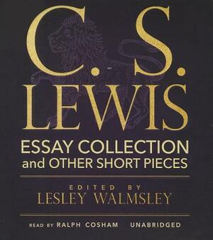 C.S. Lewis: Essay Collection and Other Short Pieces by C.S. Lewis
