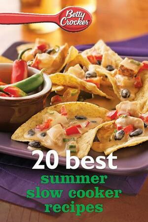 Betty Crocker 20 Best Summer Slow Cooker Recipes by Betty Crocker